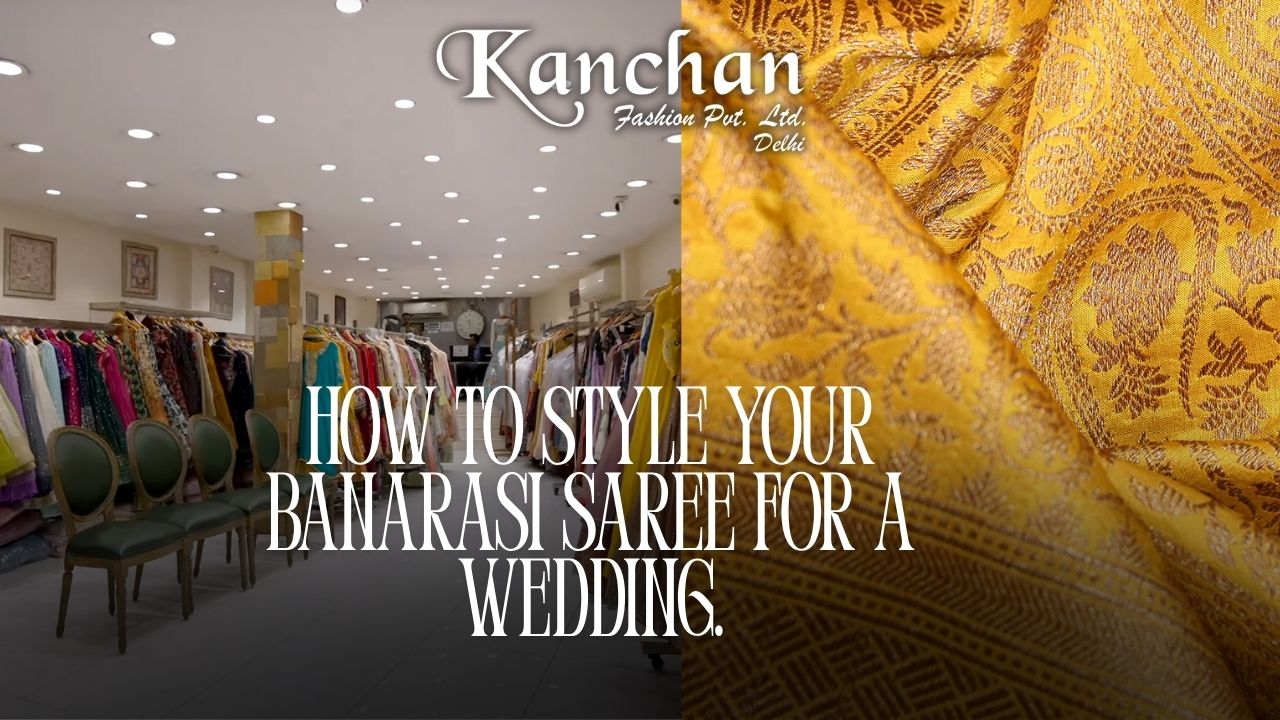 How to style Your Banarasi Saree for a Wedding.